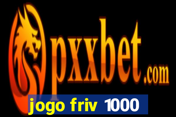 jogo friv 1000